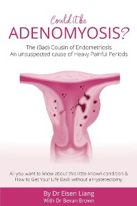 Cover Adenomyosis -The Bad Cousin of Endometriosis
