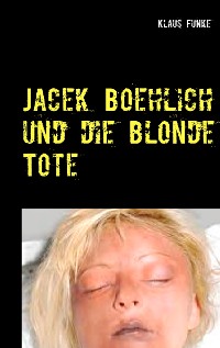 Cover Jacek Boehlich und die blonde Tote