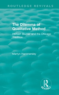 Cover Routledge Revivals: The Dilemma of Qualitative Method (1989)