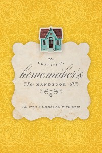 Cover The Christian Homemaker's Handbook