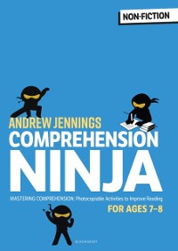 Cover Comprehension Ninja for Ages 7-8: Non-Fiction