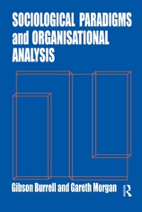 Cover Sociological Paradigms and Organisational Analysis