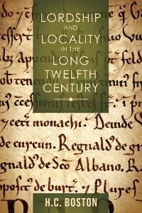 Cover Lordship and Locality in the Long Twelfth Century