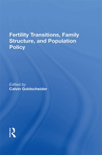 Cover Fertility Transitions, Family Structure, And Population Policy