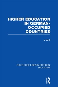 Cover Higher Education in German Occupied Countries (RLE Edu A)