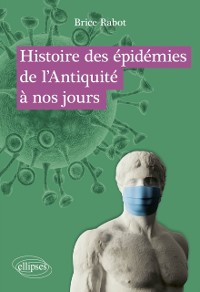 Cover Histoire des épidémies de l''Antiquité à nos jours