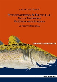 Cover Stoccafisso e Baccalà nella tradizione gastronomica italiana