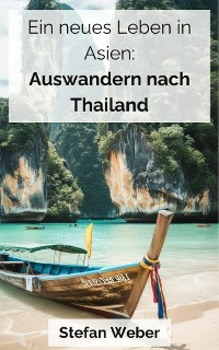 Cover Ein neues Leben in Asien: Auswandern nach Thailand