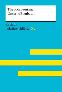Cover Unterm Birnbaum von Theodor Fontane: Lektüreschlüssel XL