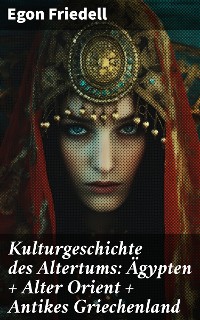 Cover Kulturgeschichte des Altertums: Ägypten + Alter Orient + Antikes Griechenland