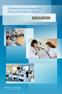 Cover Summary of the February 2010 Forum on the Future of Nursing