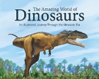 Cover The Amazing World of Dinosaurs