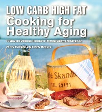 Cover Low Carb High Fat Cooking for Healthy Aging