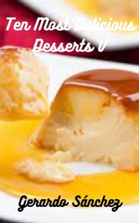 Cover Ten most delicious desserts V