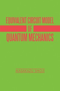 Cover Equivalent Circuit Model of Quantum Mechanics