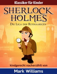 Cover Sherlock für Kinder: Die Liga der Rothaarigen