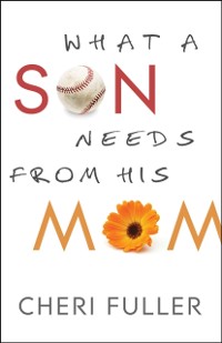 Cover What a Son Needs from His Mom