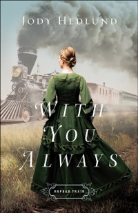 Cover With You Always (Orphan Train Book #1)