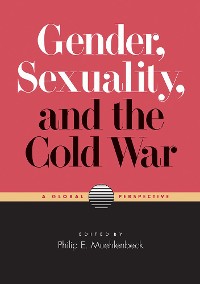 Cover Gender, Sexuality, and the Cold War