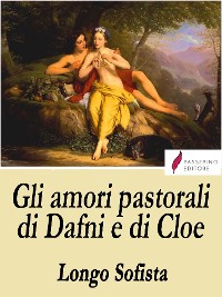 Cover Gli amori pastorali di Dafni e di Cloe