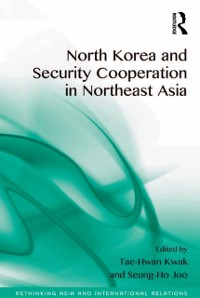 Cover North Korea and Security Cooperation in Northeast Asia