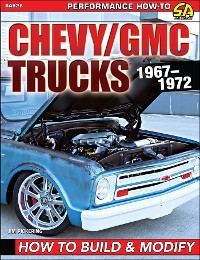 Cover Chevy/GMC Trucks 1967-1972: How to Build & Modify