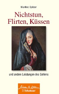 Cover Nichtstun, Flirten, Küssen (Wissen & Leben)