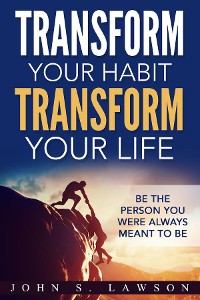 Cover Transform Your Habit, Transform Your Life