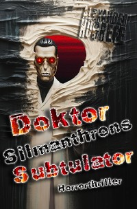 Cover Doktor Silmanthrons Subtulator: Horrorthriller