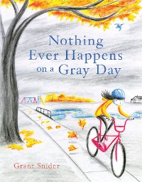 Cover Nothing Ever Happens on a Gray Day