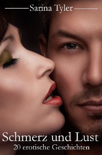 Cover Schmerz und Lust - 20 erotische Geschichten