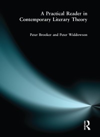 Cover A Practical Reader in Contemporary Literary Theory