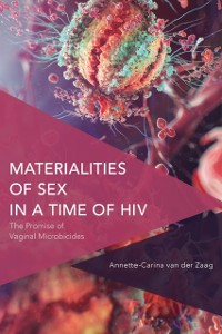 Cover Materialities of Sex in a Time of HIV