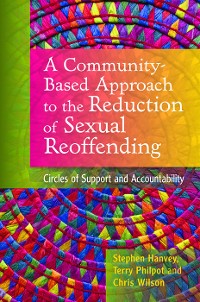 Cover A Community-Based Approach to the Reduction of Sexual Reoffending