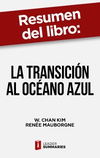 Cover Resumen del libro "La transición al océano azul" de W. Chan Kim