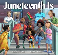 Cover Juneteenth Is