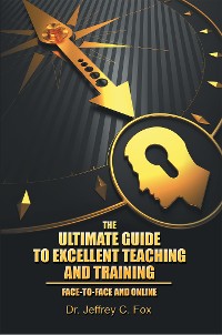 Cover The Ultimate Guide to Excellent Teaching and Training