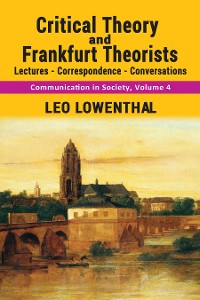 Cover Critical Theory and Frankfurt Theorists