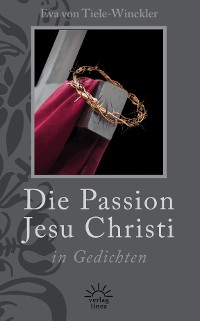 Cover Die Passion Jesu Christi in Gedichten