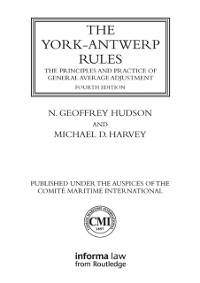 Cover The York-Antwerp Rules: The Principles and Practice of General Average Adjustment