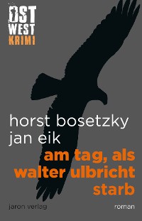 Cover Am Tag, als Walter Ulbricht starb
