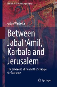 Cover Between Jabal ʿAmil, Karbala and Jerusalem