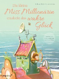 Cover Die kleine Miss Millionärin entdeckt das wahre Glück