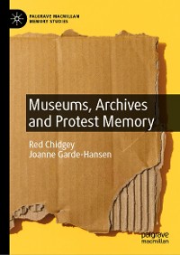 Cover Museums, Archives and Protest Memory