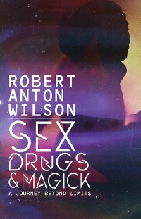 Cover Sex, Drugs & Magick - A Journey Beyond Limits