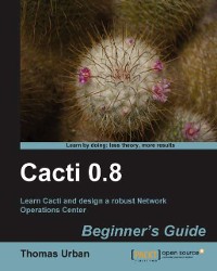 Cover Cacti 0.8 Beginner's Guide