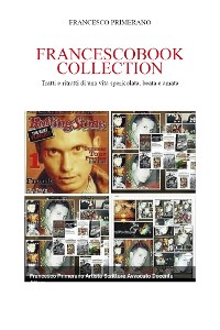 Cover Francescobook Collection: Tratti e ritratti di una vita spericolata, beata e amata