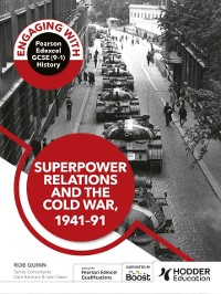 Cover Engaging with Pearson Edexcel GCSE (9 1) History: Superpower relations and the Cold War, 1941 91