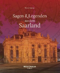 Cover Sagen und Legenden aus dem Saarland