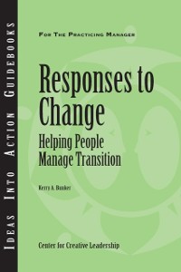 Cover Responses to Change: Helping People Manage Transition